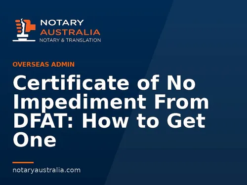 Certificate of No Impediment From DFAT: How to Get One
