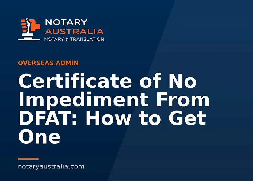 Certificate of No Impediment From DFAT: How to Get One