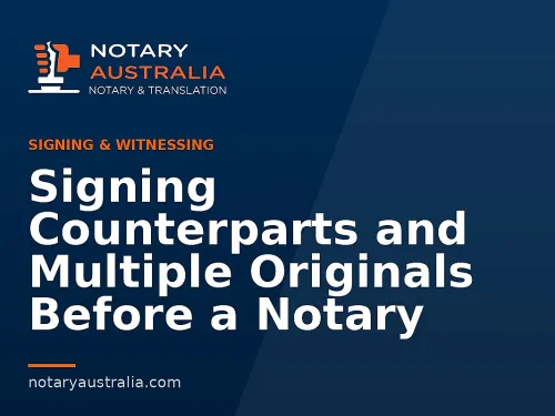 Signing Counterparts and Multiple Originals Before a Notary