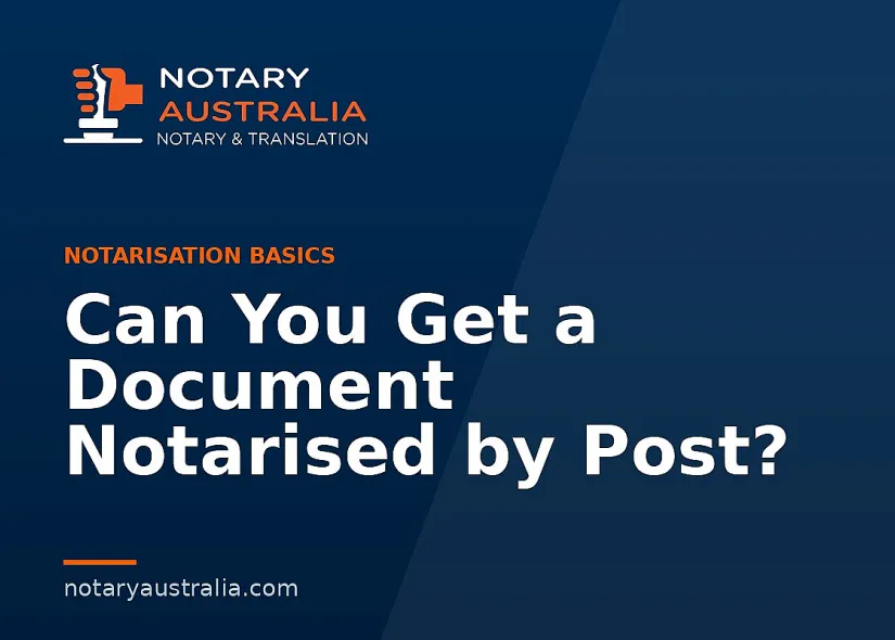 Can You Get a Document Notarised by Post?