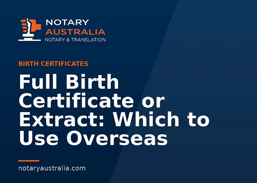 Full Birth Certificate or Extract: Which to Use Overseas