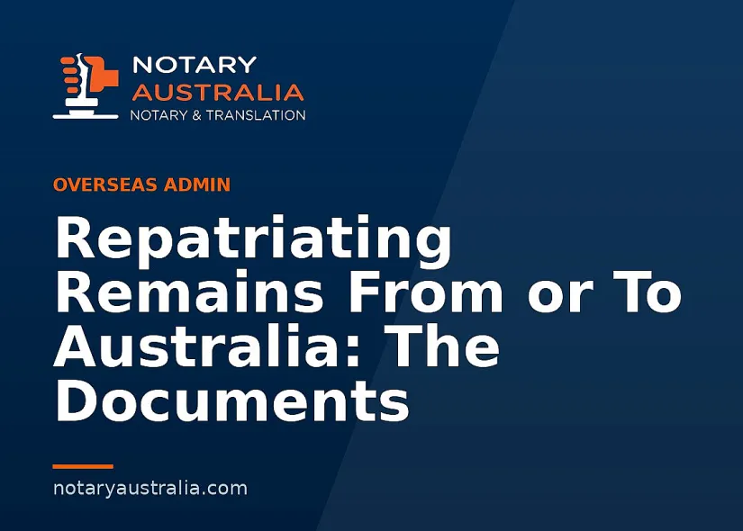 Repatriating Remains From or To Australia: The Documents