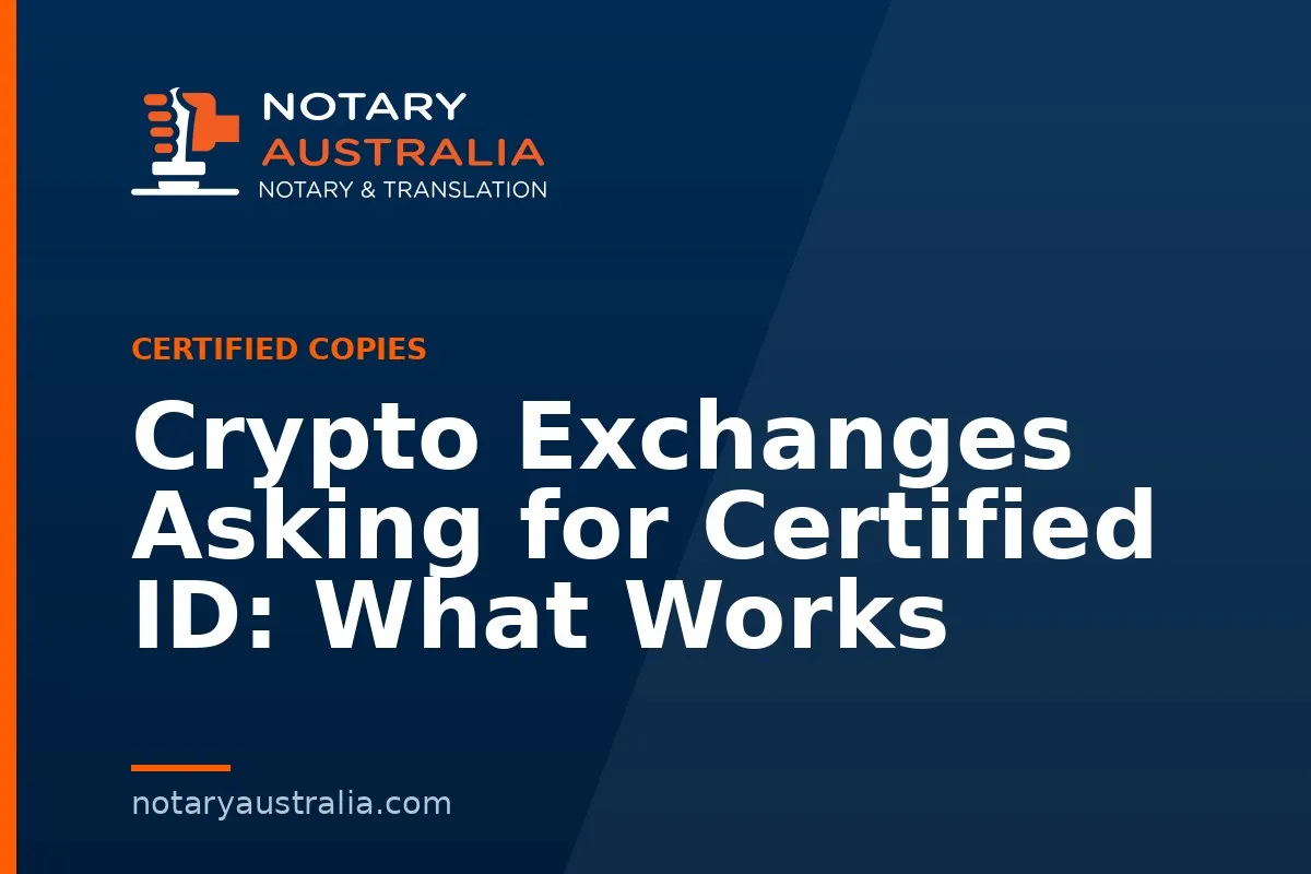 Crypto Exchanges Asking for Certified ID: What Works
