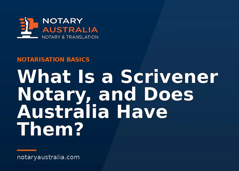 What Is a Scrivener Notary, and Does Australia Have Them?