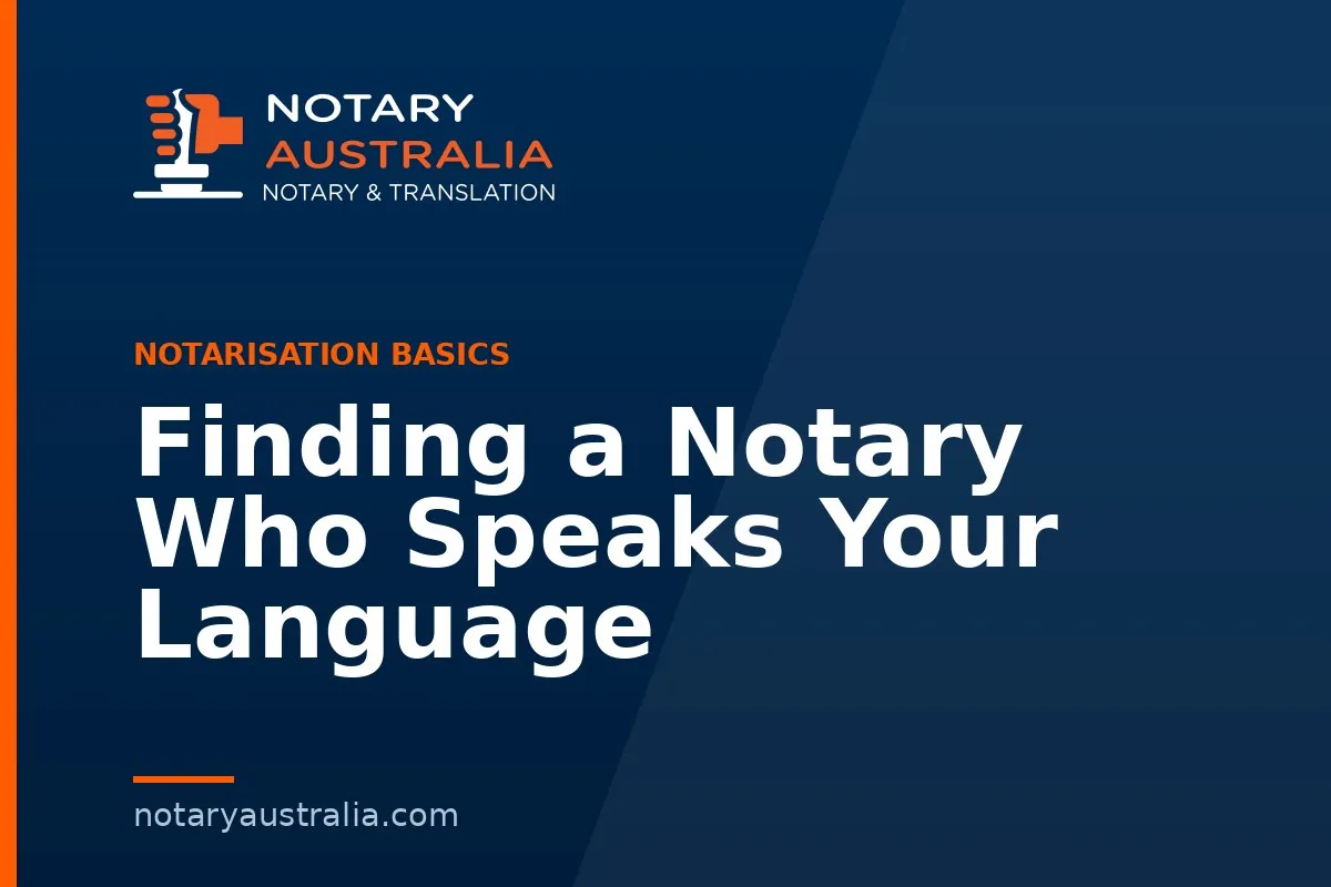 Finding a Notary Who Speaks Your Language