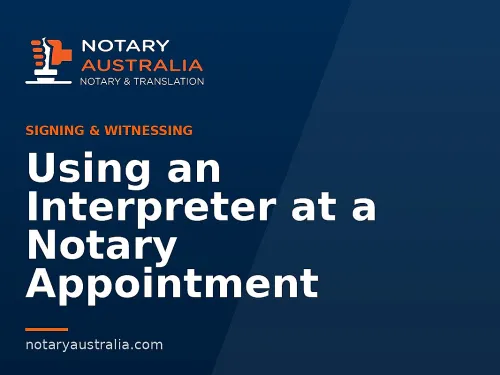 Using an Interpreter at a Notary Appointment