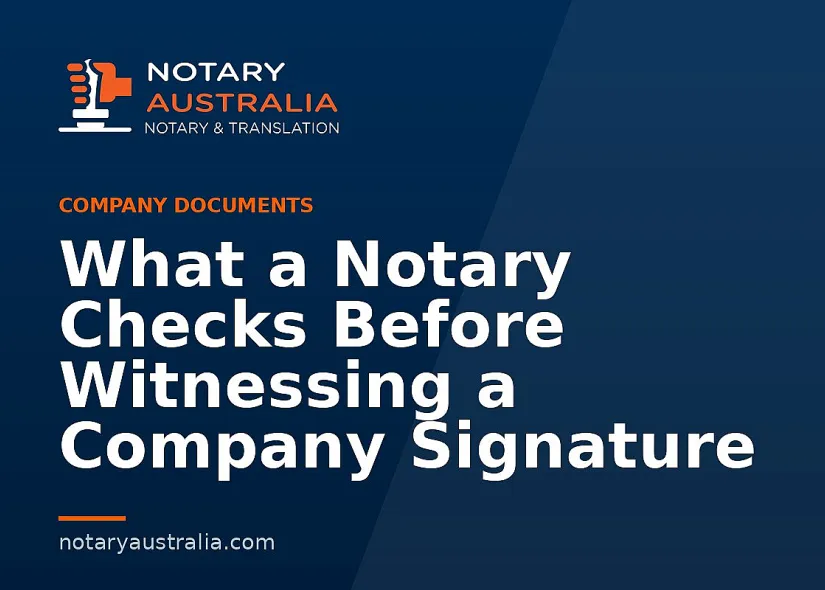 What a Notary Checks Before Witnessing a Company Signature