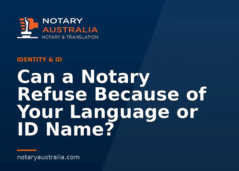 Can a Notary Refuse Because of Your Language or ID Name?