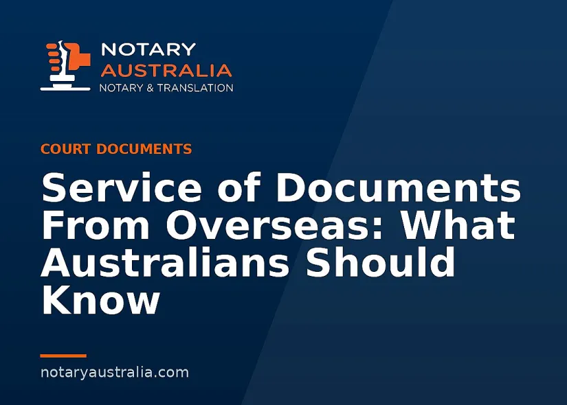 Service of Documents From Overseas: What Australians Should Know