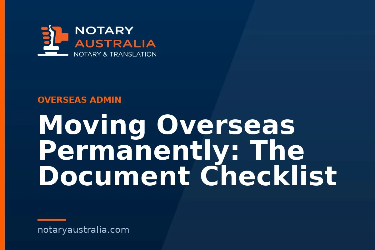 Moving Overseas Permanently: The Document Checklist