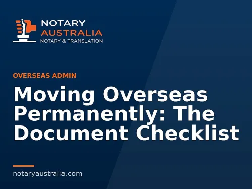 Moving Overseas Permanently: The Document Checklist