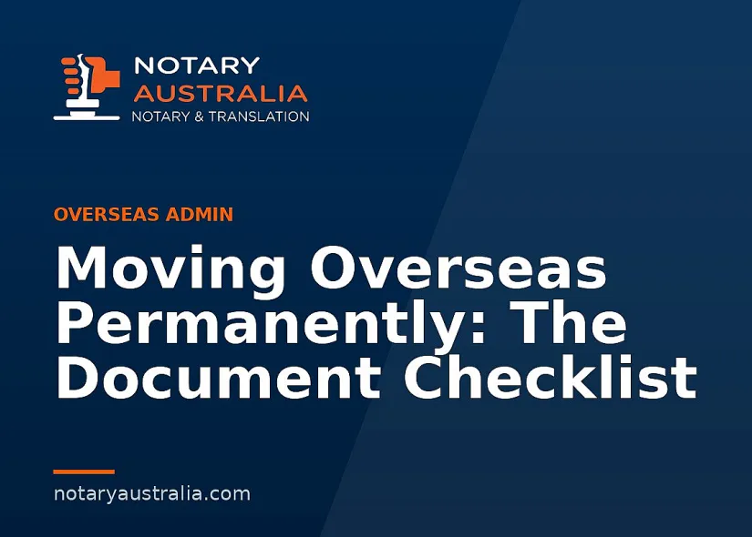 Moving Overseas Permanently: The Document Checklist