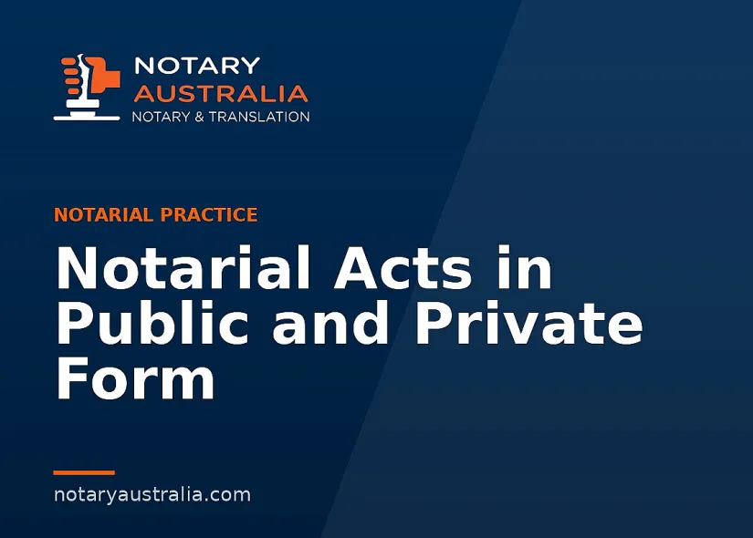 Notarial Acts in Public and Private Form