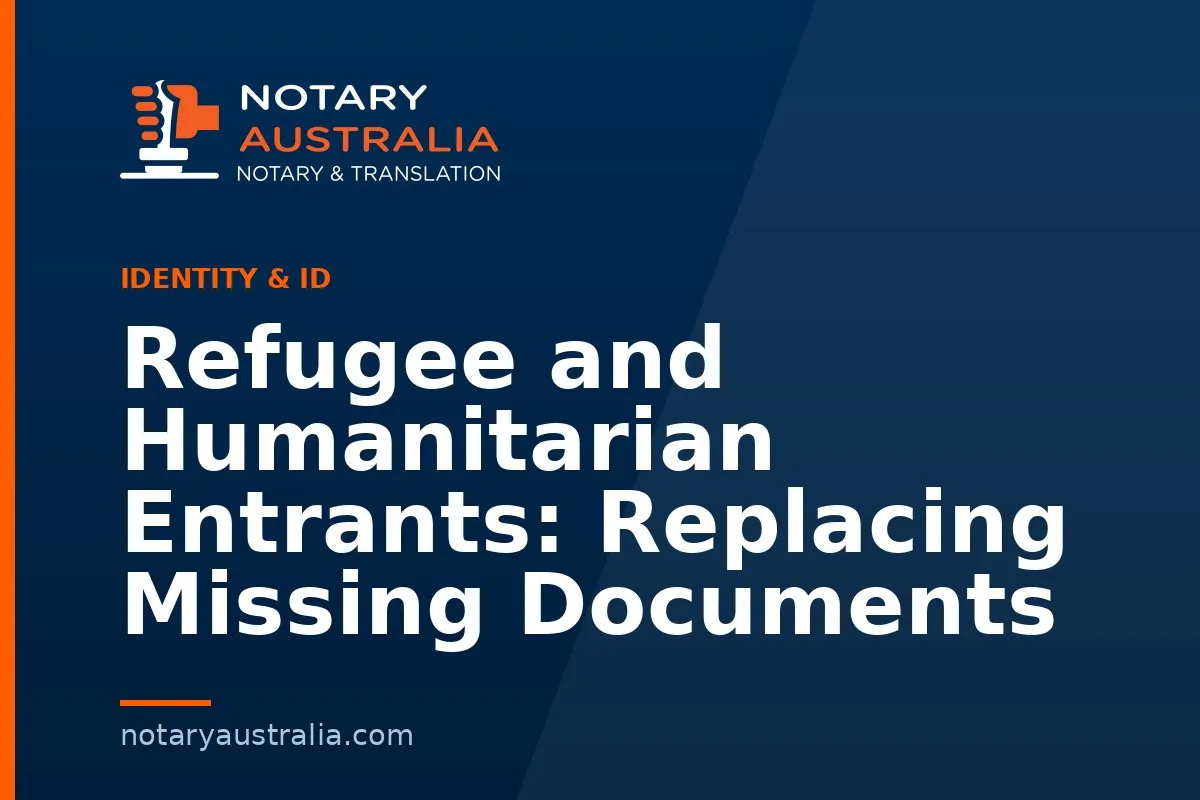 Refugee and Humanitarian Entrants: Replacing Missing Documents
