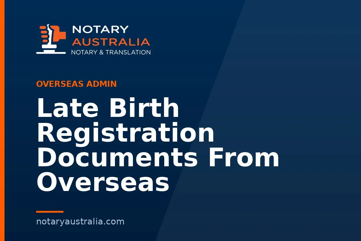 Late Birth Registration Documents From Overseas