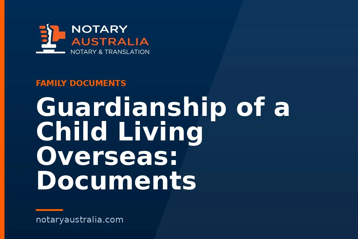 Guardianship of a Child Living Overseas: Documents