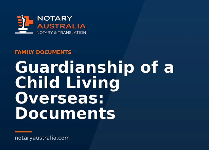 Guardianship of a Child Living Overseas: Documents