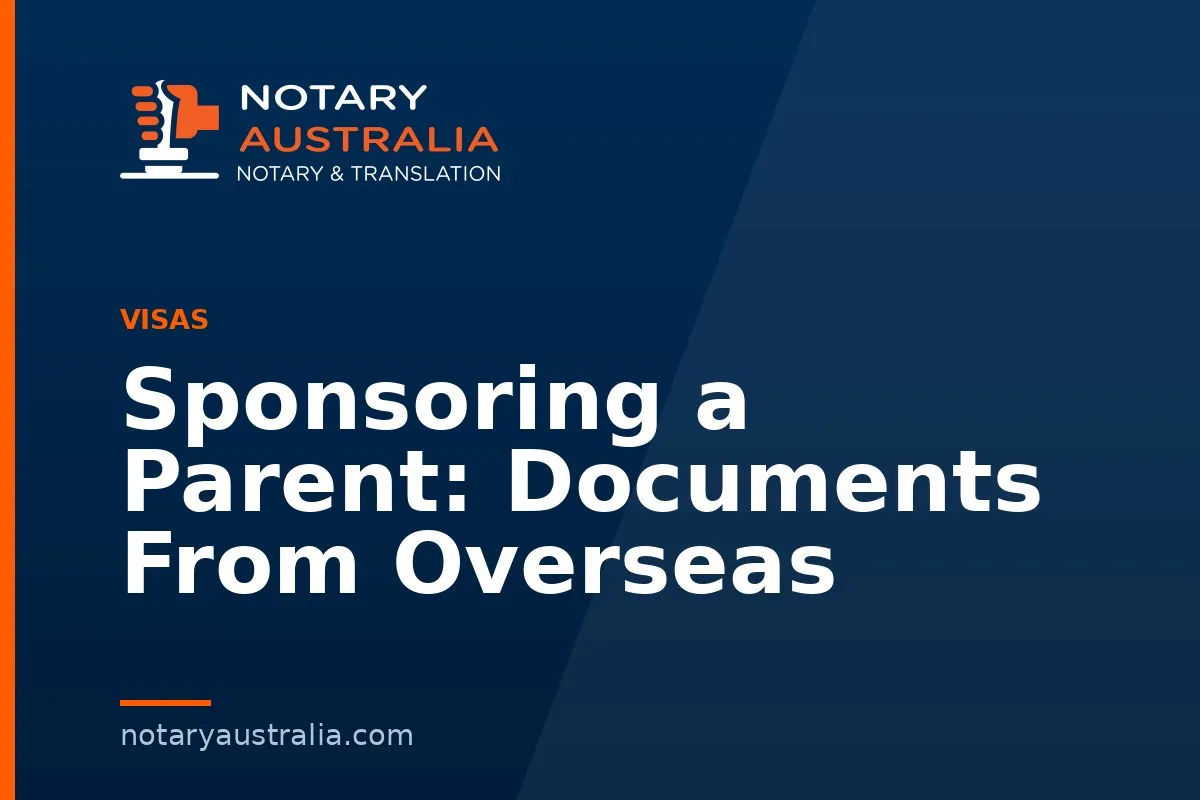 Sponsoring a Parent: Documents From Overseas