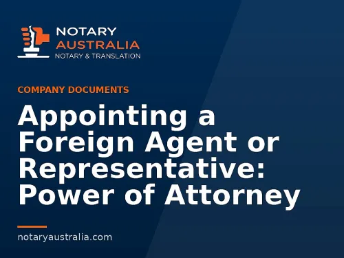 Appointing a Foreign Agent or Representative: Power of Attorney