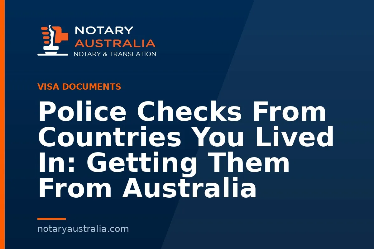 Police Checks From Countries You Lived In: Getting Them From Australia
