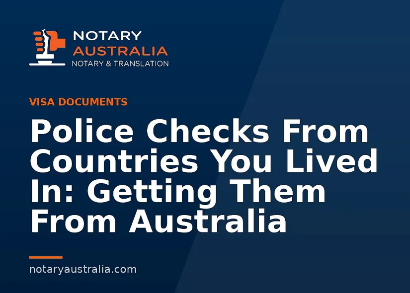 Police Checks From Countries You Lived In: Getting Them From Australia