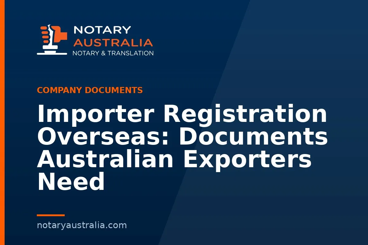 Importer Registration Overseas: Documents Australian Exporters Need