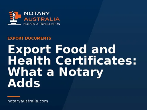 Export Food and Health Certificates: What a Notary Adds