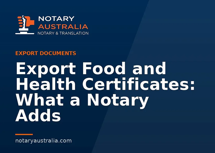 Export Food and Health Certificates: What a Notary Adds