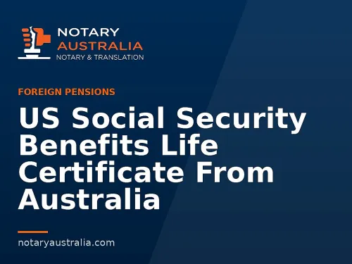 US Social Security Benefits Life Certificate From Australia