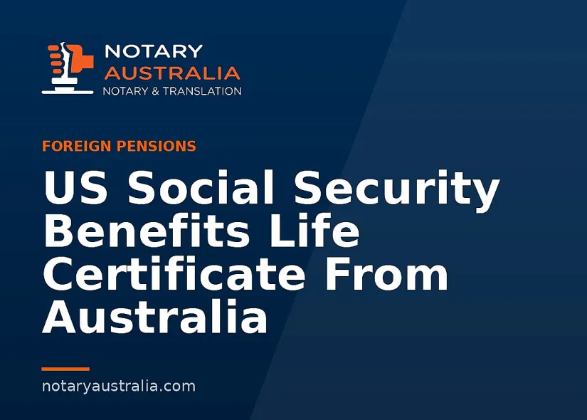 US Social Security Benefits Life Certificate From Australia