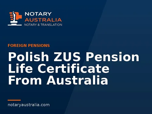 Polish ZUS Pension Life Certificate From Australia