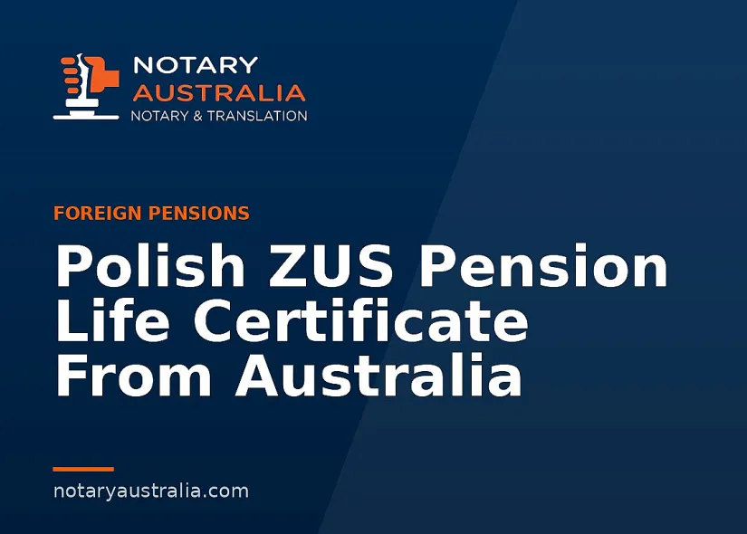 Polish ZUS Pension Life Certificate From Australia