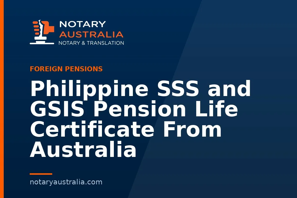 Philippine SSS and GSIS Pension Life Certificate From Australia