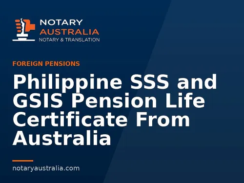 Philippine SSS and GSIS Pension Life Certificate From Australia