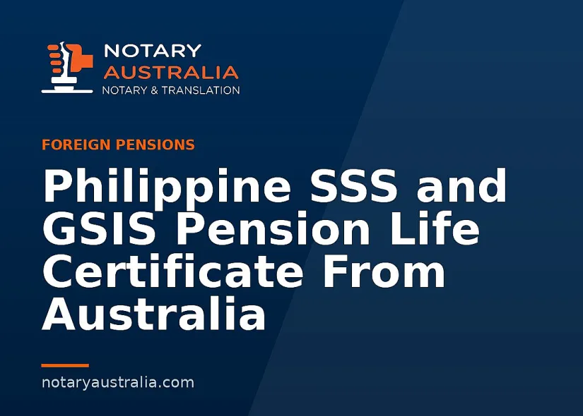 Philippine SSS and GSIS Pension Life Certificate From Australia