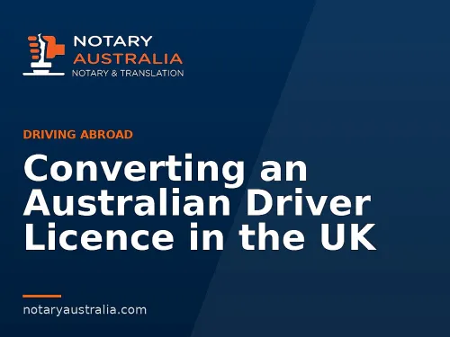 Converting an Australian Driver Licence in the UK