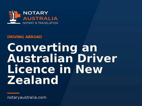 Converting an Australian Driver Licence in New Zealand
