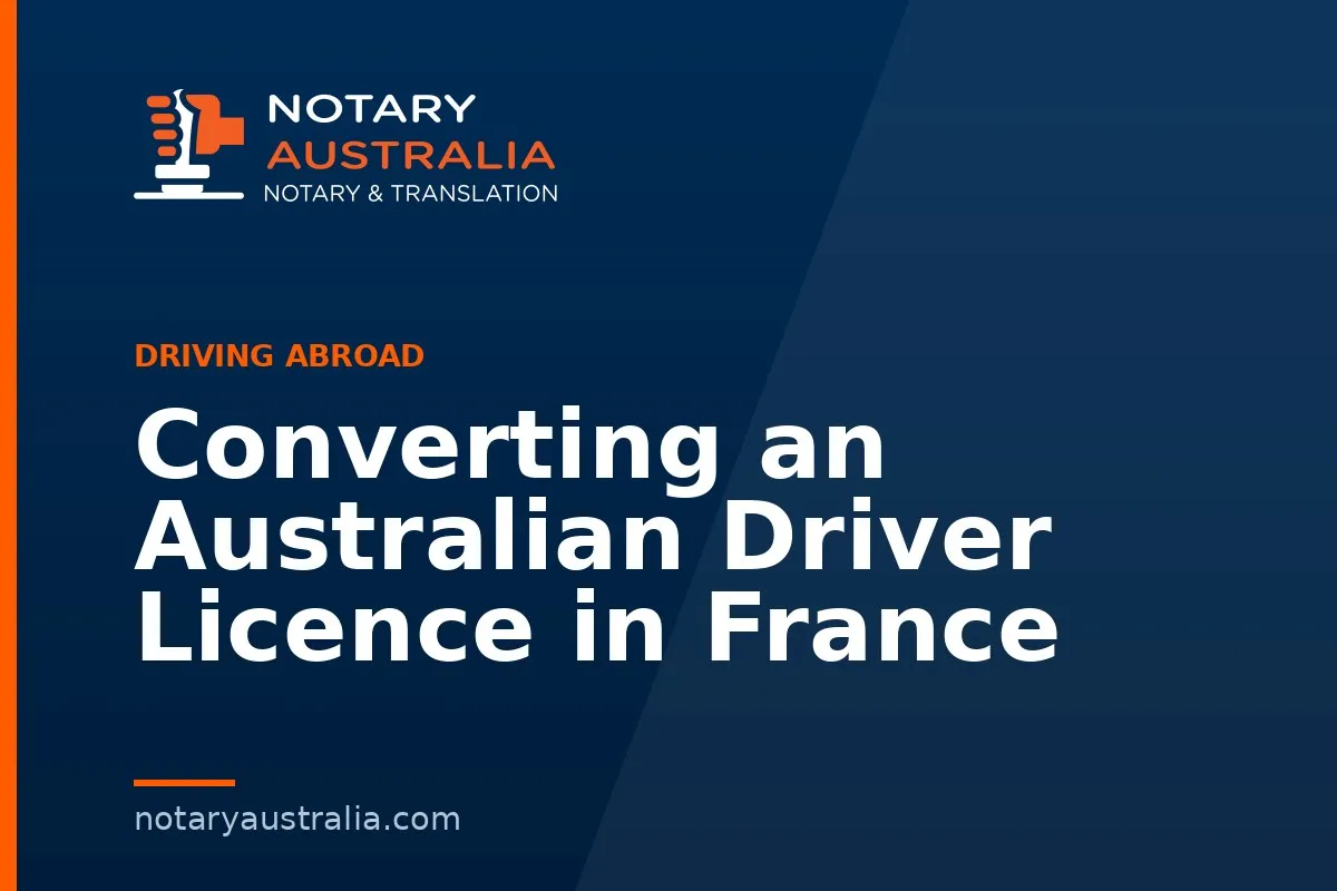 Converting an Australian Driver Licence in France