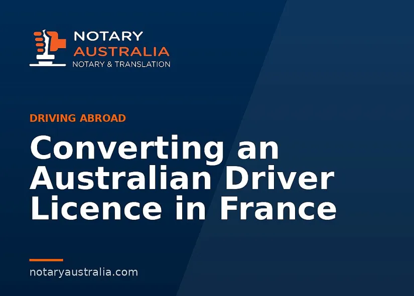 Converting an Australian Driver Licence in France