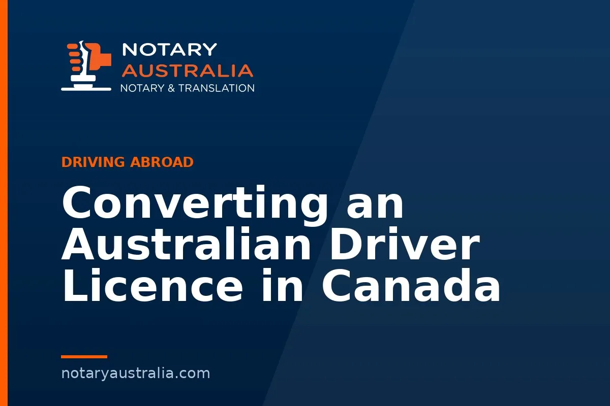 Converting an Australian Driver Licence in Canada