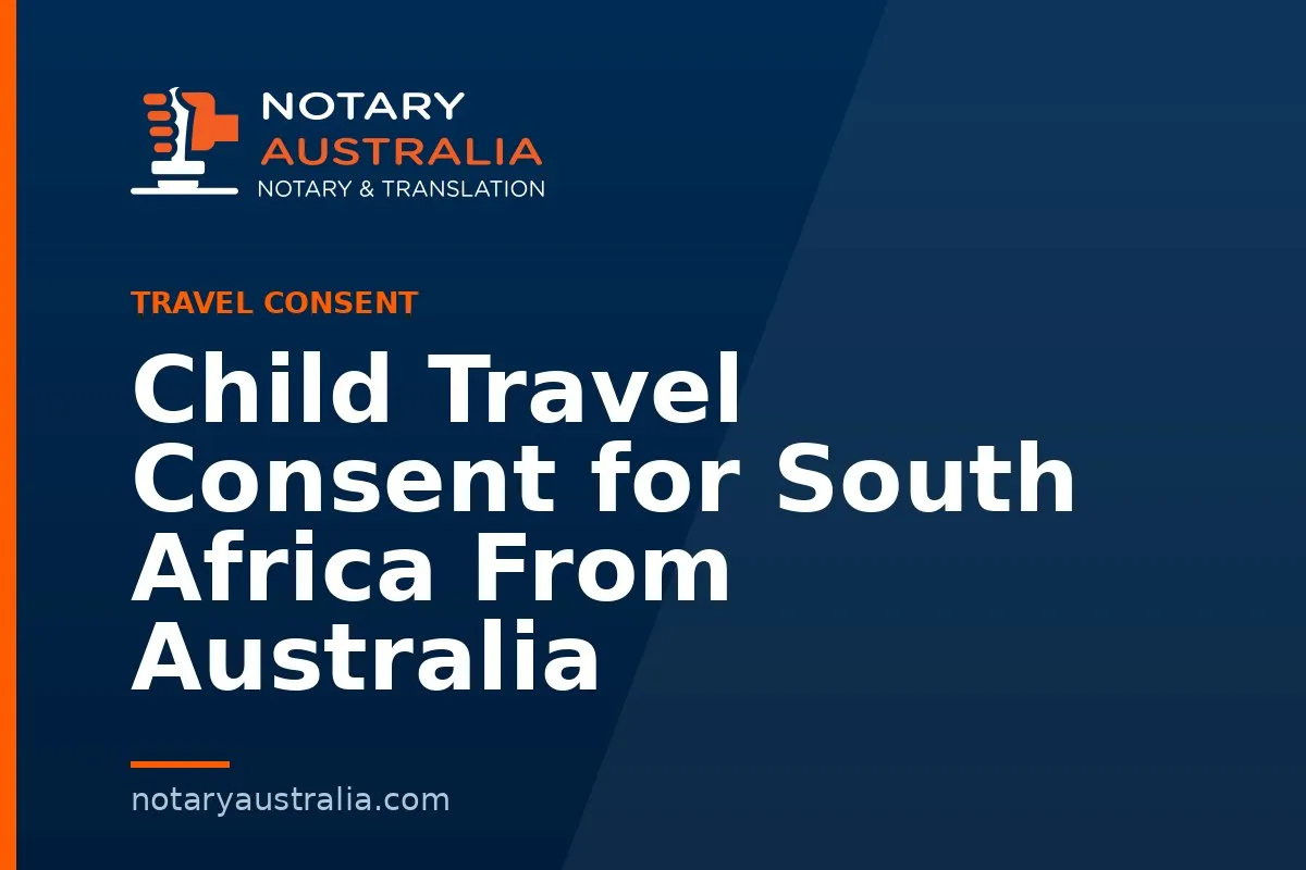 Child Travel Consent for South Africa From Australia