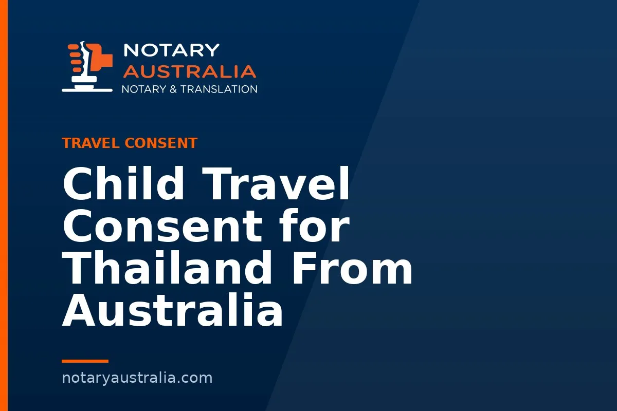 Child Travel Consent for Thailand From Australia