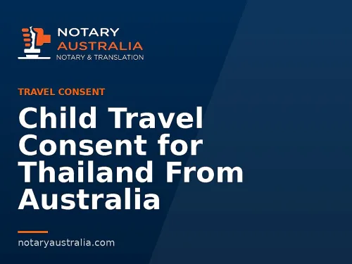 Child Travel Consent for Thailand From Australia
