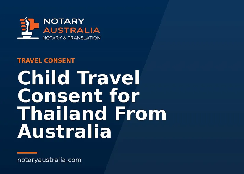 Child Travel Consent for Thailand From Australia