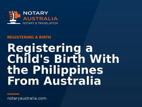 Registering a Child's Birth With the Philippines From Australia