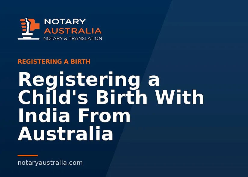 Registering a Child's Birth With India From Australia