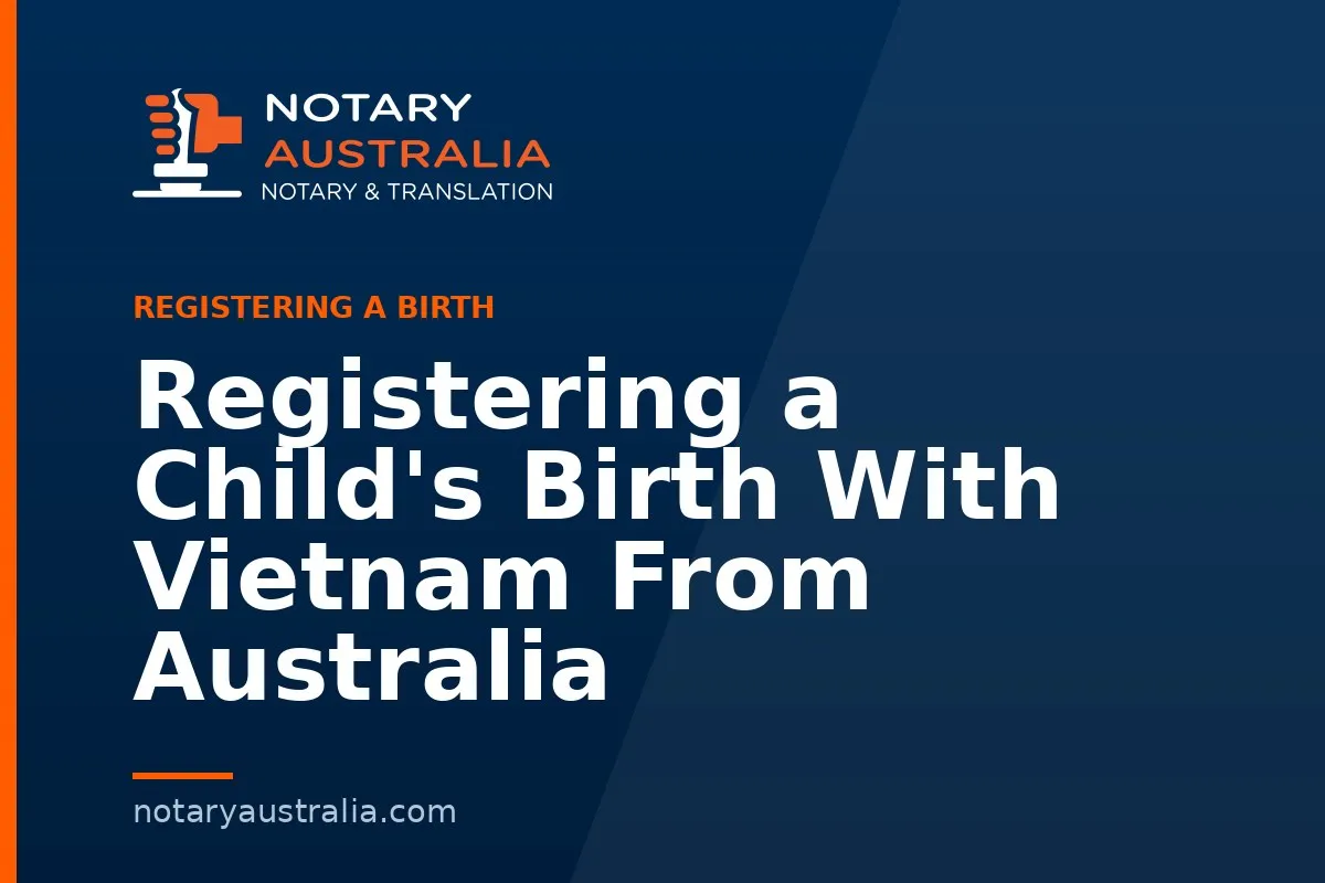 Registering a Child's Birth With Vietnam From Australia