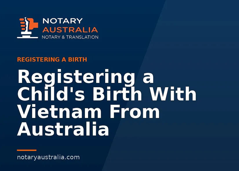 Registering a Child's Birth With Vietnam From Australia