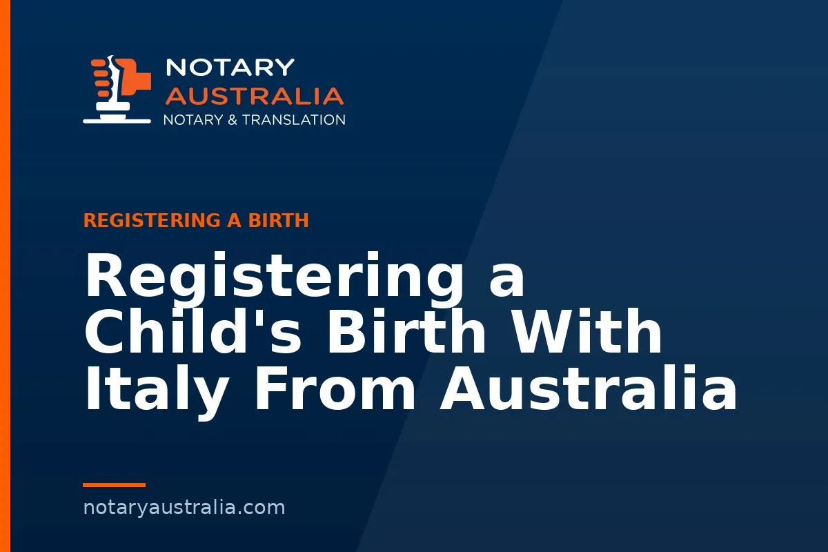 Registering a Child's Birth With Italy From Australia