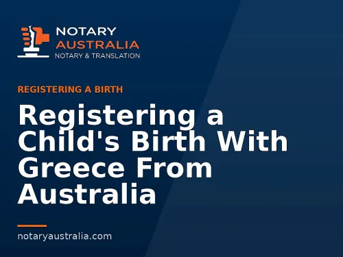 Registering a Child's Birth With Greece From Australia